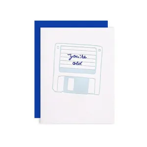 You're Old Birthday Card